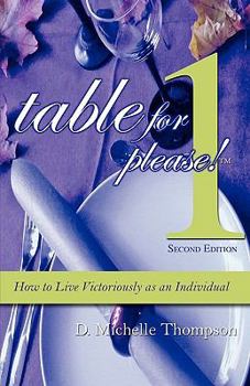 Paperback Table for 1, Please: How to Live Victoriously as an Individual Book