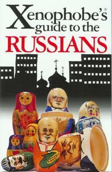 Paperback The Xenophobe's Guide to the Russians Book