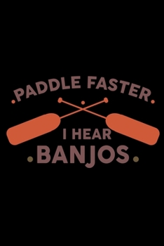 Paddle Faster I Hear Banjos: Hangman Puzzles | Mini Game | Clever Kids | 110 Lined Pages | 6 X 9 In | 15.24 X 22.86 Cm | Single Player | Funny Great Gift