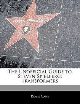 Paperback Off the Record Guide to Steven Spielberg: Transformers Book