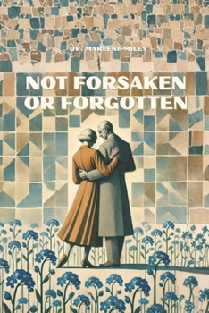 NOT FORSAKEN OR FORGOTTEN: #covenant #soul #betrayal #restoration #discernment #prayer