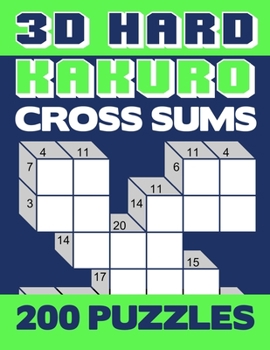 Paperback 3D Hard Kakuro: Numerical Cross Sums Logic Puzzle Activity Book Games Large Print Size Difficult Level Green Soft Cover Book