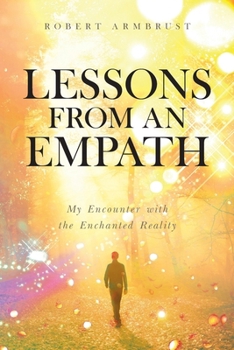 Paperback Lessons From An Empath: My Encounter with the Enchanted Reality Book