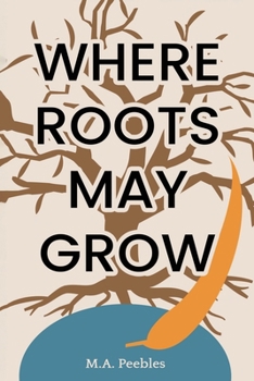 Paperback Where Roots May Grow Book