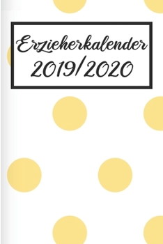 Erzieherkalender 2019 / 2020: Erzieherplaner 2019 2020 - Terminkalender A5, Kindergarten & Kita Planer, Kalender