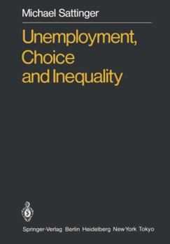 Paperback Unemployment, Choice and Inequality Book