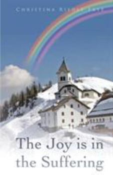 Paperback The Joy Is in the Suffering Book