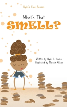 Paperback Rylei's Five Senses: What's That Smell Book