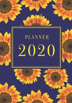 Paperback Planner 2020: Sunflower Daily/Weekly Planner with Habit Tracker, To-Do List, Weekly Goals, Daily Routines, Inspirational Quote and A Book