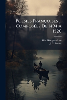 Paperback Poesies Françoises ... Composées De 1494 À 1520 Book