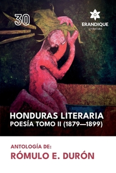 Paperback Honduras literaria poesía: Tomo II (1879-1899) [Spanish] Book