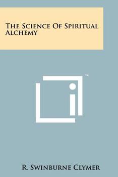 Paperback The Science Of Spiritual Alchemy Book