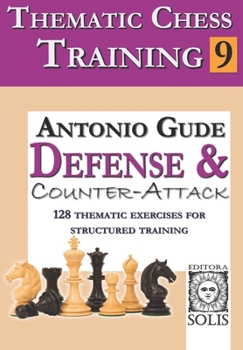 Paperback Thematic Chess Training: Book 9 - Defense and Counter-Attack Book