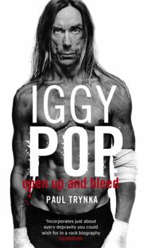 Paperback Iggy Pop: Open Up and Bleed. Paul Trynka Book