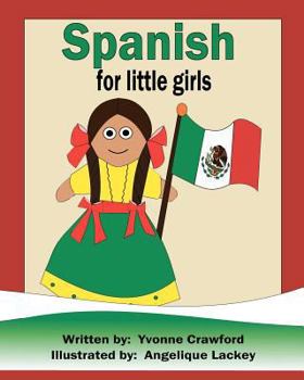 Paperback Spanish for Little Girls: A beginning Spanish workbook for little girls Book