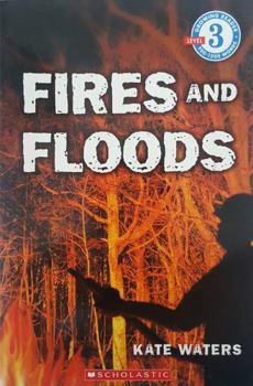 Paperback Fires and Floods (Growing Reader, Level 3) Book