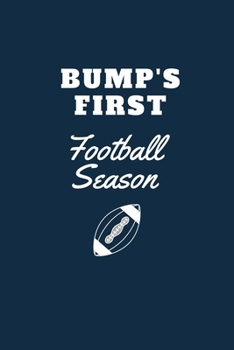 Paperback Bump's First Football Season: Pregnancy Game-Day Lined Simple Journal Composition Notebook (6" x 9") 120 Pages Book