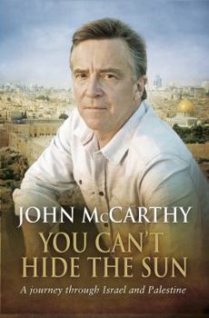 Paperback You Can't Hide the Sun: A Journey Through Israel and Palestine Book
