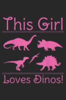 This Girl Loves Dinos!: This Girl Loves Dinos Dinosaur  Journal/Notebook Blank Lined Ruled 6x9 100 Pages