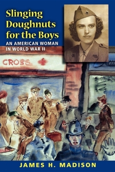 Paperback Slinging Doughnuts for the Boys: An American Woman in World War II Book