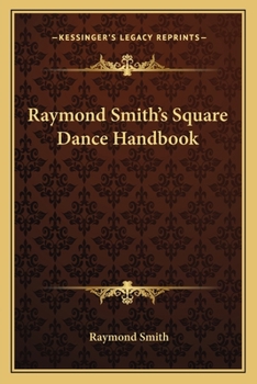Raymond Smith's Square Dance Handbook
