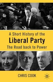 Paperback A Short History of the Liberal Party: The Road Back to Power Book