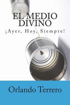 Paperback El Medio Divino: El Poder Interior de la Palabra de Dios [Spanish] Book