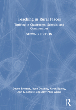 Hardcover Teaching in Rural Places: Thriving in Classrooms, Schools, and Communities Book