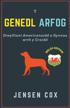 Paperback Y Genedl Arfog: Diwylliant Americanaidd a Gynnau wrth y Craidd Book