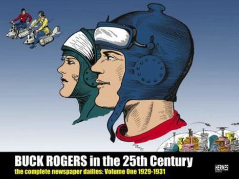 Hardcover Buck Rogers in the 25th Century: The Complete Newspaper Dailies Volume 1 Book