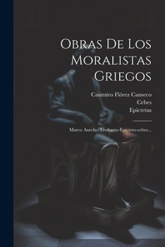 Paperback Obras De Los Moralistas Griegos: Marco Aurelio-teofrasto-epicteto-cebes... [Spanish] Book