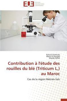 Paperback Contribution À l'Étude Des Rouilles Du Blé (Triticum L, ) Au Maroc [French] Book