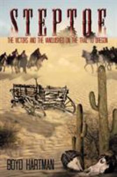 Paperback Steptoe: The Victors and the Vanquished on the Trail to Oregon Book