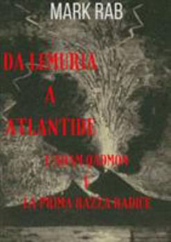 Paperback Da Lemuria a Atlantide - l'Adam Qadmon E La Prima Razza Radice [Italian] Book
