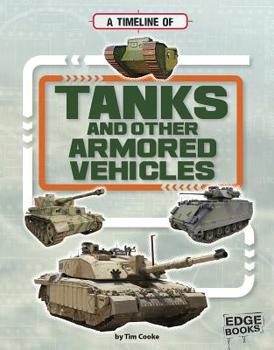 Hardcover A Timeline of Tanks and Other Armored Vehicles Book