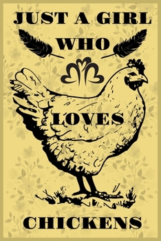 Paperback Just A Girl Who Loves Chickens: A Notebook For Girls Book