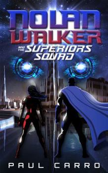 Paperback Nolan Walker And The Superiors Squad Book