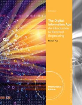 Paperback The Digital Information Age: An Introduction to Electrical Engineering, International Edition Book