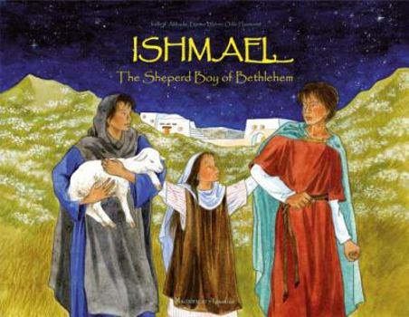 Hardcover Ishmael: The Shepherd Boy of Bethlehem Book