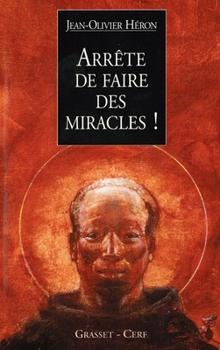 Paperback Arrête de faire des miracles ! [French] Book