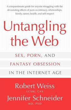 Paperback Untangling the Web: Sex, Porn and Fantasy Obsessio Book