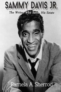 Paperback Sammy Davis Jr.: The Writer Who Saved His Estate Book