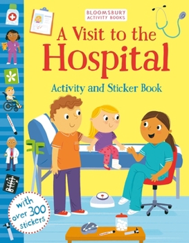 A Visit to the Hospital Activity and Sticker Book (Activity & Sticker Book)
