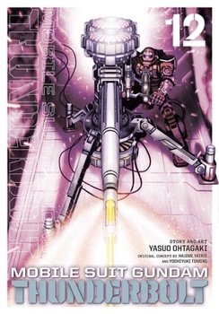 Mobile Suit Gundam Thunderbolt, Vol. 12 - Book #12 of the Mobile Suit Gundam Thunderbolt