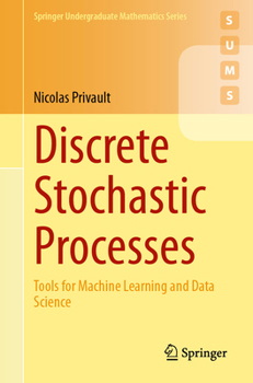 Paperback Discrete Stochastic Processes: Tools for Machine Learning and Data Science Book