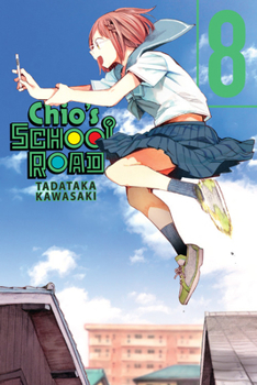 Chio's School Road, Vol. 8 - Book #8 of the Chio-chan no Tsuugakuro