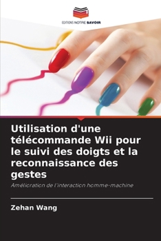 Paperback Utilisation d'une télécommande Wii pour le suivi des doigts et la reconnaissance des gestes [French] Book