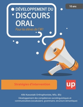 Paperback DÉVELOPPEMENT DU DISCOURS ORAL Pour les élèves de CM1 [French] Book
