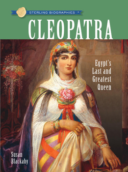 Paperback Sterling Biographies(r) Cleopatra: Egypt's Last and Greatest Queen Book