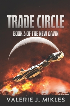 Trade Circle - Book #3 of the New Dawn